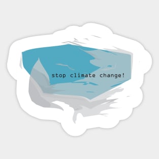 Stop climate change Sticker